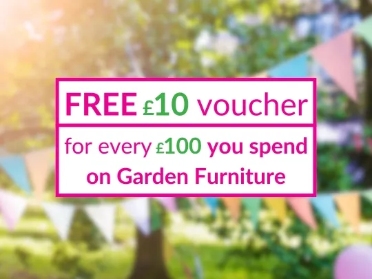 - Earn a £10 voucher for every £100 you spend on Garden Furniture.

- For Online Garden Furniture orders, your unique voucher will be emailed to you after successful delivery of your Garden Furniture.

- For Garden Furniture orders in-store, you will be given a Gift card with the voucher amount pre-loaded, either when your order is delivered or at the time you take your products with you.

- You can choose to redeem these vouchers on future purchases in any of our Downtown Stores. Terms and conditions apply, read on for further details. 

